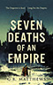 Seven Deaths of an Empire